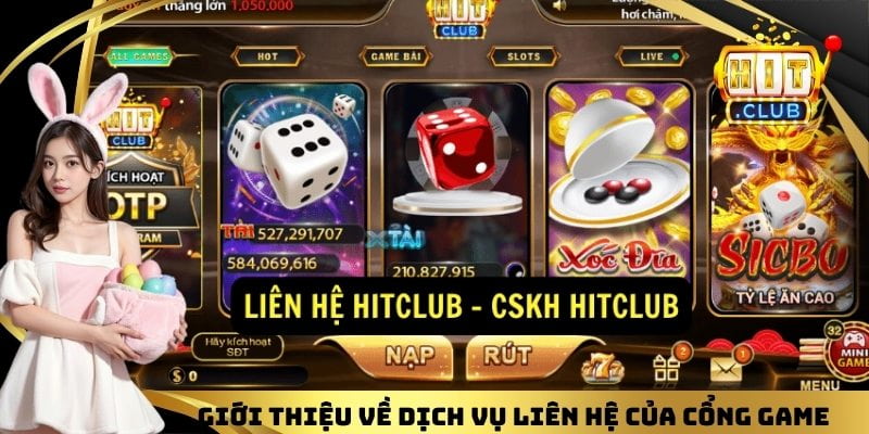 Liên hệ Hitclub Những lý do nên liên hệ Hitclub ngay hôm nay